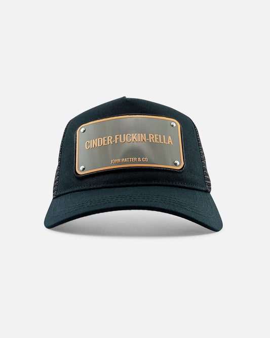 Cinder-Fucking-Rella Trucker Cap by John Hatter & CO, front view