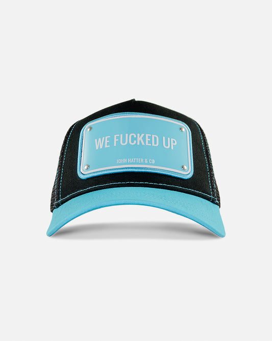 We Fucked Up Trucker Cap by John Hatter & CO