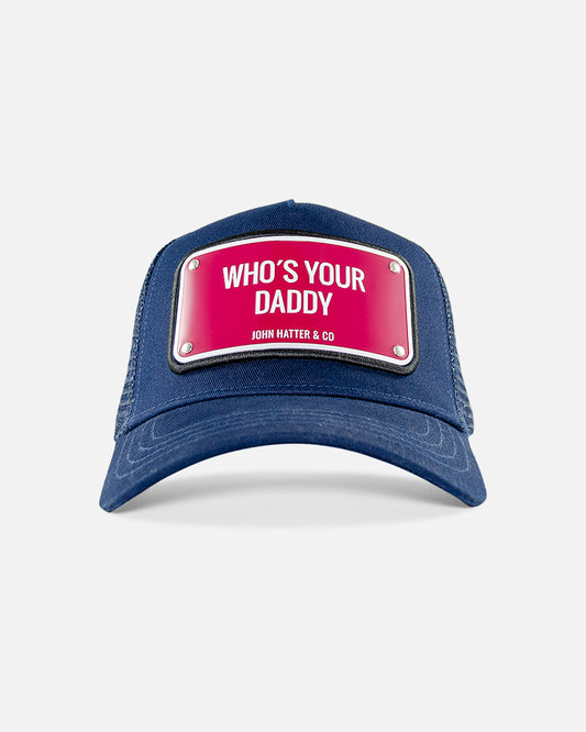 Who's Your Daddy Trucker Cap by John Hatter & CO