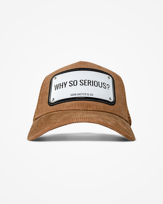 Why So Serious? Corduroy Trucker Cap by John Hatter & CO